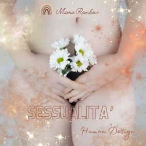 Percorso Human Design nella Sessualità